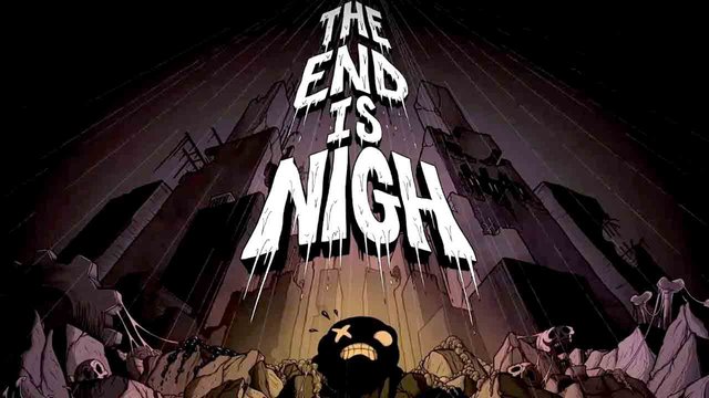 The End Is Nigh full em português