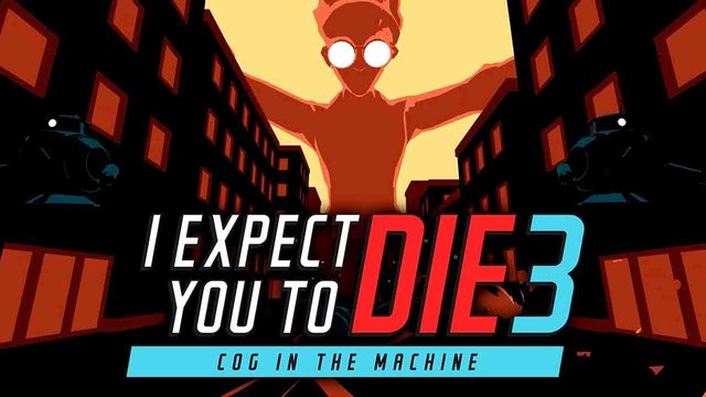I Expect You To Die 3: Cog in the Machine full em português