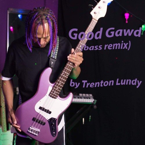 Good Gawd by  Trenton Lundy