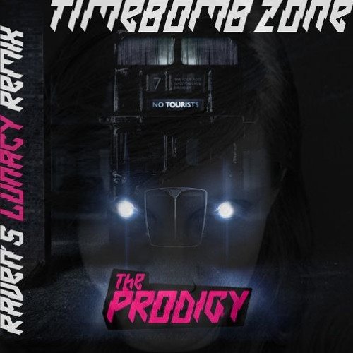 The Prodigy - Timebomb Zone (RAVEN`s Lunacy Remix) by Raven