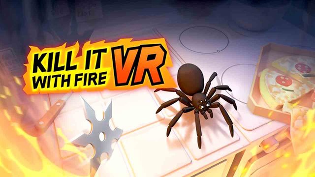 Kill It With Fire VR Full Oyun