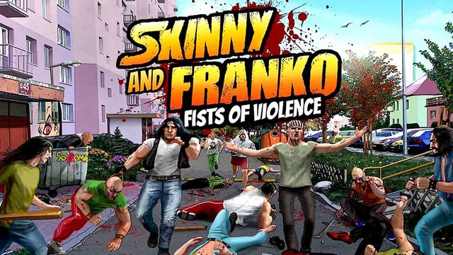 Skinny & Franko: Fists of Violence full em português