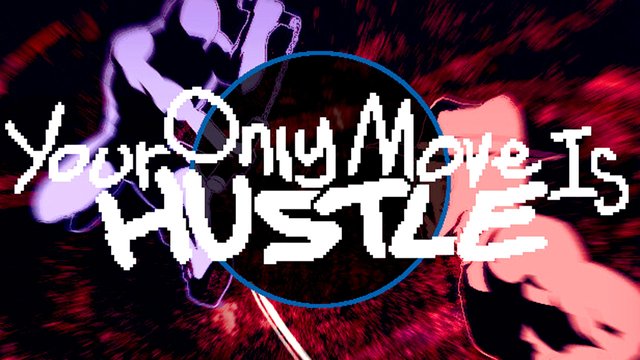 Your Only Move Is HUSTLE full em português