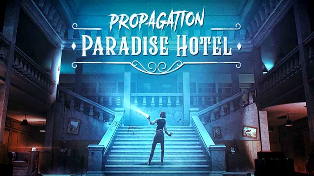 Propagation: Paradise Hotel VR en Francais