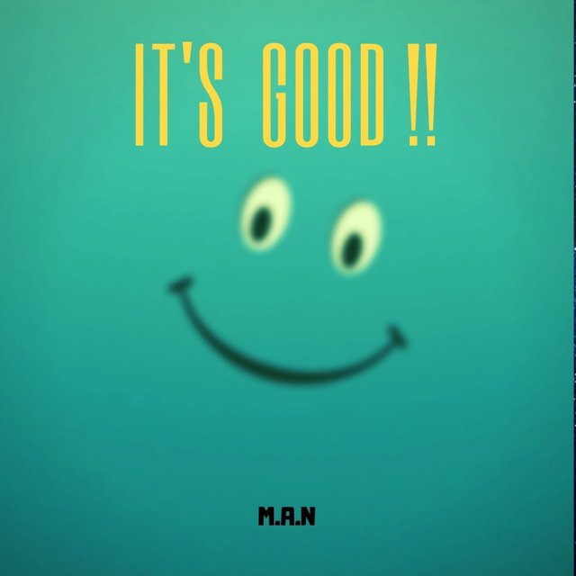 It`s Good by M.A.N