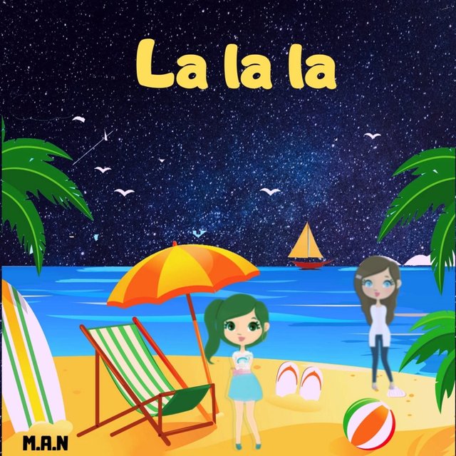 La la la  by M.A.N