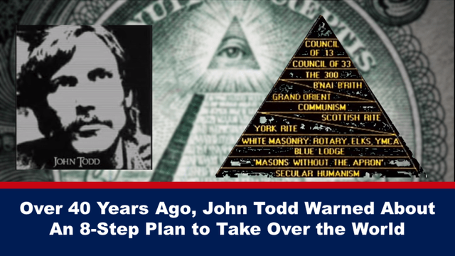 Il y a plus de 40 ans, John Todd a lancé un avertissement à propos d'un plan en 8 étapes pour prendre le contrôle du monde.
