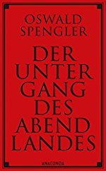 Oswald Spengler: Der Untergang des Abendlandes