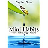 Mini Habits: Smaller Habits, Bigger Results