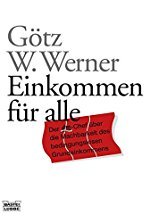Götz W. Werner: Einkommen für alle