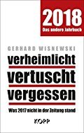 2017 - Das andere Jahrbuch: Verheimlicht, vertuscht, vergessen - Was 2016 nicht in der Zeitung stand