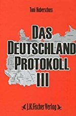 Toni Haberschuss: Das Deutschland Protokoll II