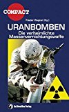 Frieder Wagner: Uranbomben - Die verheimlichte Massenvernichtungswaffe