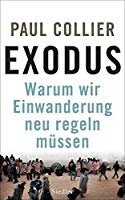 Paul Collier: Exodus - Warum wir Einwanderung neu regeln müssen