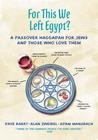 For This We Left Egypt?: A Passover Haggadah for Jews and Those Who Love Them