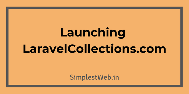 Launching LaravelCollections.com