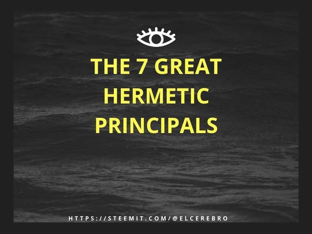 The 7 Great Hermetic Principals