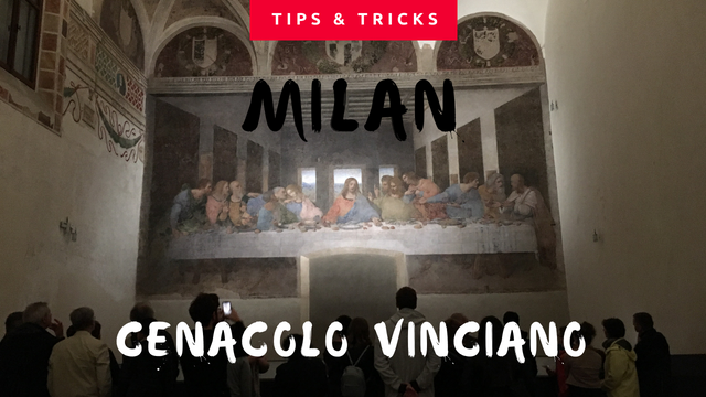 The Last Supper in Milan - 5 things you need to know