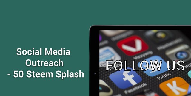 Social Media Outreach - 50 Steem Splash