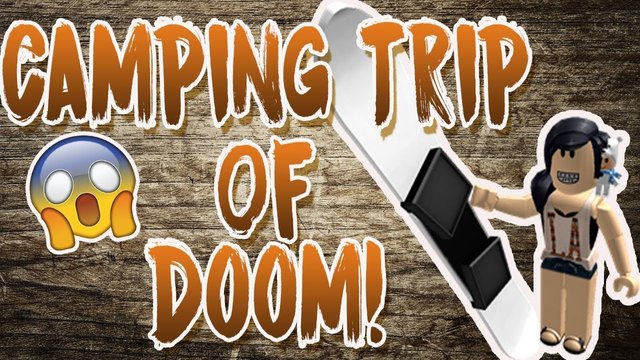 Camping Trip Of Doom Roblox Camping 2 Steemit