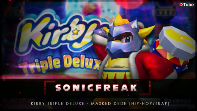 ?Kirby Triple Deluxe - Masked Dedede [Hip-HopTrap] 「 DJ SonicFreak 」 —  Steemit