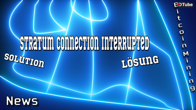 Losung Fur Stratum Connection Interrupt Solution German Bitcoin - 