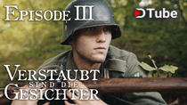Verstaubt Sind Die Gesichter Episode 03 Ww2 Short Film Series 1080p Steemit