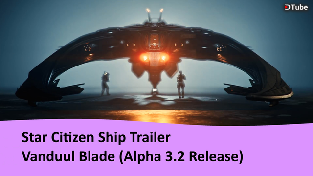 Star Citizen Ship Trailer: Vanduul Blade (Alpha  Release) — Steemit