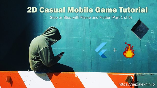 2D Casual Mobile Game Tutorial – Step by Step with Flame and Flutter (Part  1 of 5) — Steemit