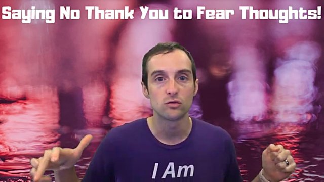 Saying No Thank You to Fear Thoughts!