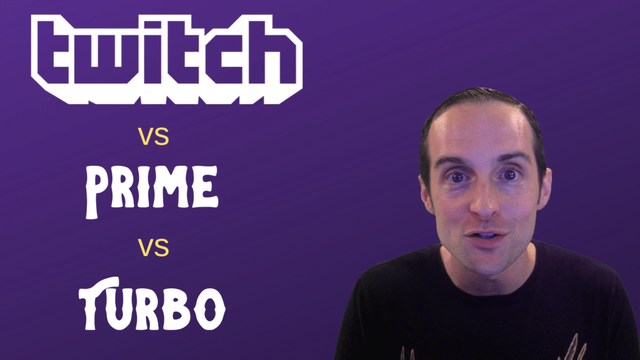 Twitch Prime vs Twitch vs Twitch Turbo