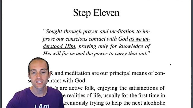 AA Step 11! Sought Through PRAYER and MEDITATION To Improve Our Conscious Contact With God …
