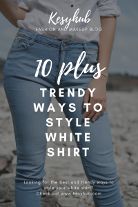 10+ trendy ways to style a white shirt