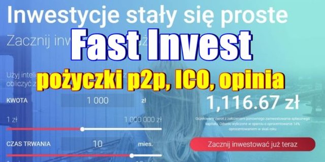 Fast Invest - poÅ¼yczki p2p, ICO, opinia