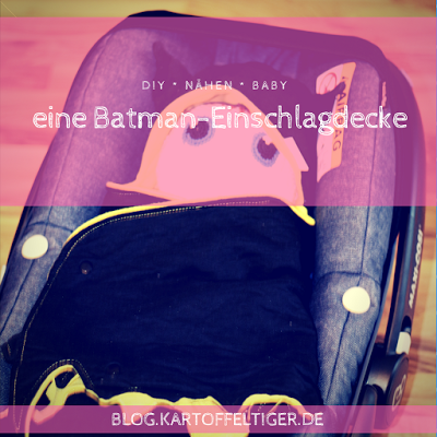 DIY * nähen * Baby * Einschlagdecke mit Batman * blog.kartoffeltiger.de