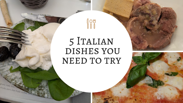 5 italian dishes you need to try