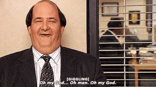 https://tenor.com/view/the-office-brian-baumgartner-kevin-malone-oh-my-god-oh-man-gif-4184596