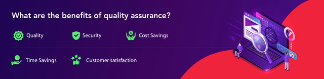 What are the benefits of quality assurance?