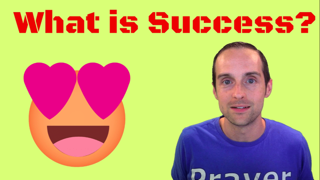 What is Success? My Definition is Loving What I Have!