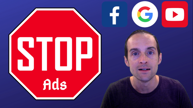 How to Stop Advertising on Facebook, Google, and YouTube — No More Ads for Myself