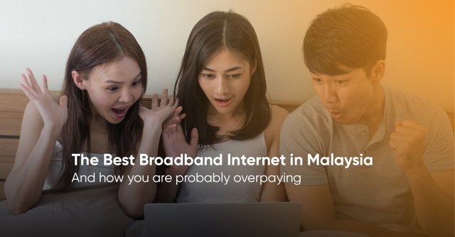 The Best Broadband Internet in Malaysia