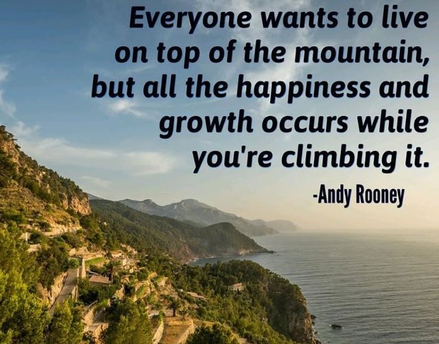 Everyone wants to live on top of the mountain