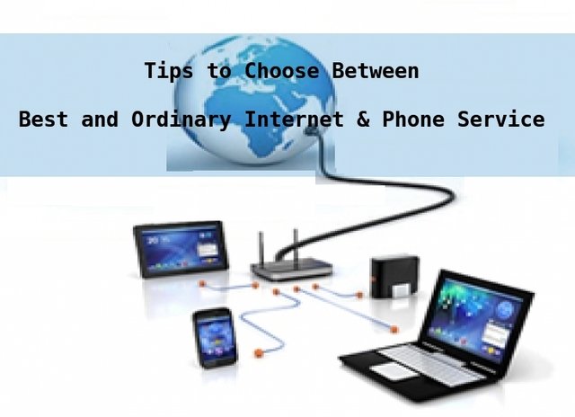 Distinguish Between Best and Ordinary Internet & Phone Service Provider ...