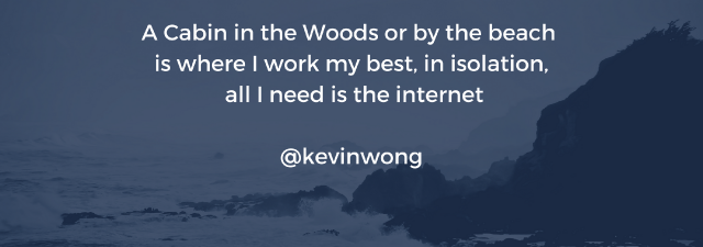 I_work_my_best_in_a_Cabin_in_the_Woods_or_by_the_beach_all_i_need_is_the_internet1_1