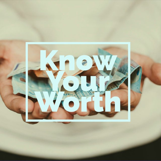 know your worth