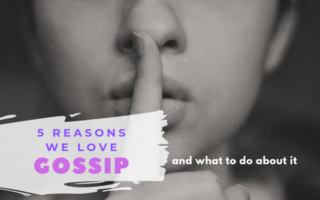 Featured image for "5 Reasons We Love Gossip"