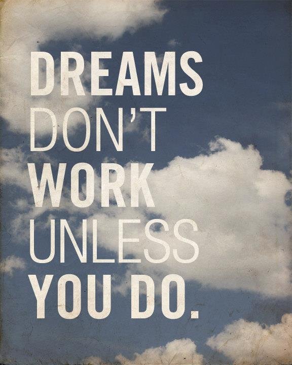 Dreams-dont-work-unless-you-do.jpg