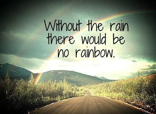 without-the-rain-there-would-be-no-rainbow.jpg