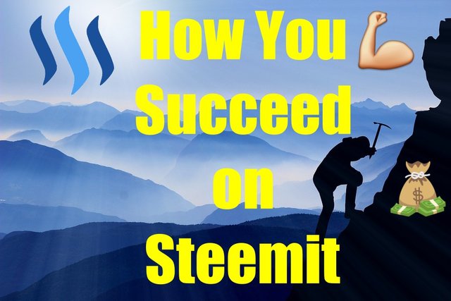 How you succeed on steemit.jpg