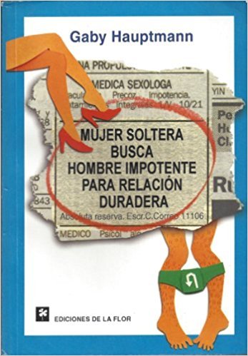 Libro "Mujer soltera busca hombre impotente para relación duradera"